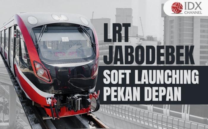 LRT Jabodebek Soft Launching Pekan Depan, Tarif Rp1 per Orang (Foto : Tim Digital Marketing IDX Channel)