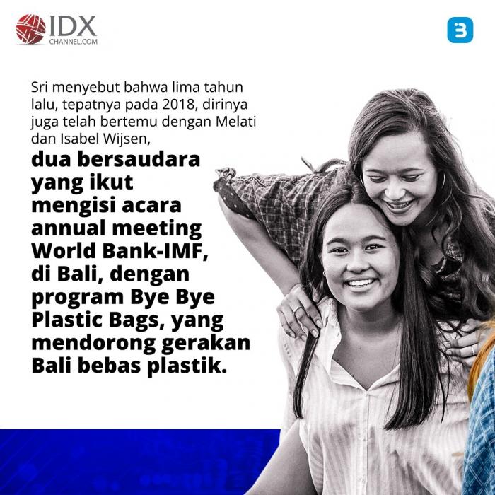 Sri Mulyani Bangga dengan Melati Wijsen, Aktivis Muda Indonesia (Foto : Tim Digital Marketing IDX Channel)