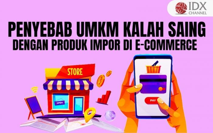 Ternyata Ini Penyebab UMKM Kalah Saing Dengan Produk Impor Di E-Commerce