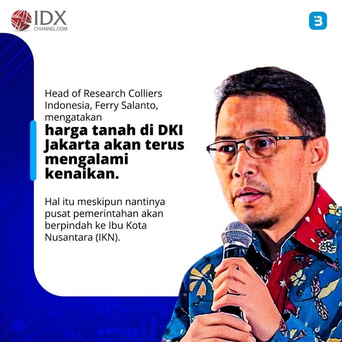Harga Tanah di Jakarta Tidak bisa Turun, Meski Ibu Kota Dipindah ke Kaltim (Foto : Tim Digital Marketing IDX Channel)