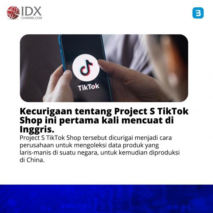 Project S TikTok, Peluang atau Petaka Bagi UMKM RI? (Foto : Tim Digital Marketing IDX Channel)