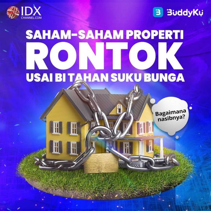 Saham-Saham Properti Rontok Usai BI Tahan Suku Bunga, Bagaimana Nasibnya? (Foto : Tim Digital Marketing IDX Channel)