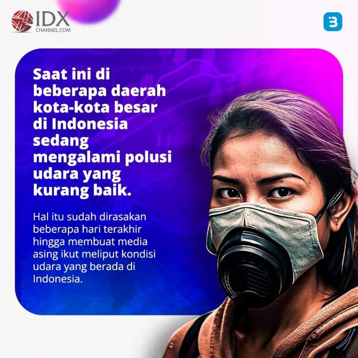 Jakarta di Kepung Polusi, Pemerintah Akan Menerapkan hal ini (Foto : Tim Digital Marketing IDX Channel)