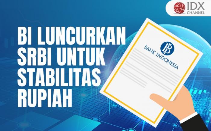 BI Luncurkan SRBI Untuk Jaga Stabilitas Rupiah