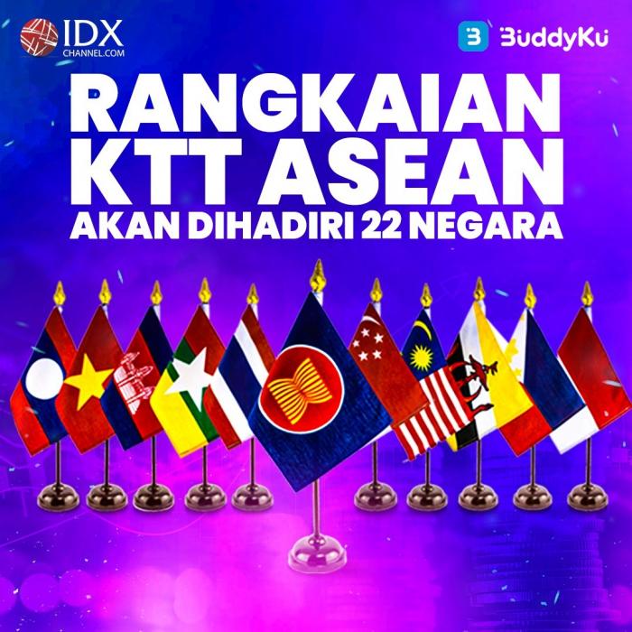 Rangkaian KTT ASEAN akan Dihadiri 22 Negara (Foto : Tim Digital Marketing IDX Channel)