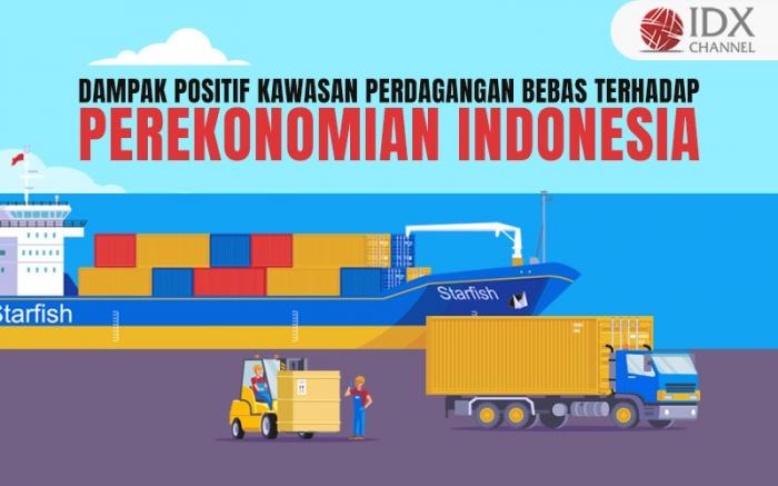 5 Dampak Positif Kawasan Perdagangan Bebas Terhadap Perekonomian Indonesia  (Foto : Tim Digital Marketing IDX Channel)