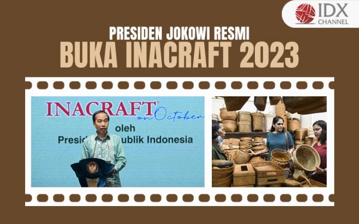 Jokowi Resmi Buka Inacraft on Oktober 2023 (Foto : Tim Digital Marketing IDX Channel)