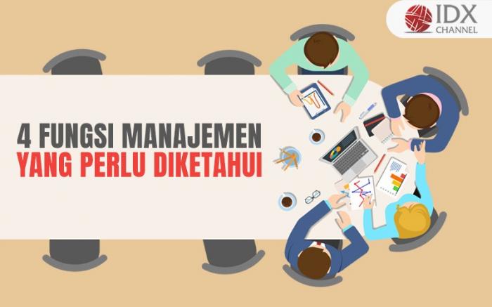 4 Fungsi Manajemen yang Perlu Diketahui (Foto : Tim Digital Marketing IDX Channel)