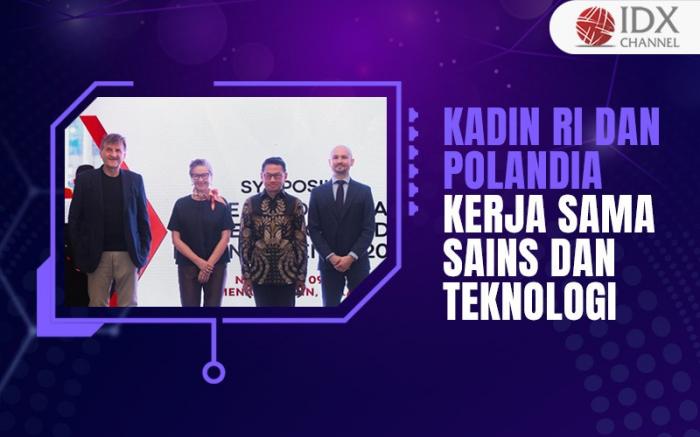 Kadin RI dan Polandia Kerja Sama Pengembangan Sains dan Teknologi (Foto : Tim Digital Marketing IDX Channel)