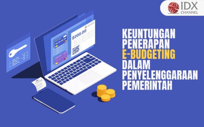 Apa Keuntungan Penerapan E-Budgeting dalam Penyelenggaraan Pemerintah (Foto : Tim Digital Marketing IDX Channel)