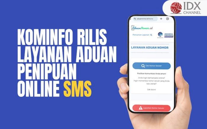 Tekan Kasus Penipuan Online Lewat SMS, Kominfo Rilis Layanan Aduan (Foto : Tim Digital Marketing IDX Channel)