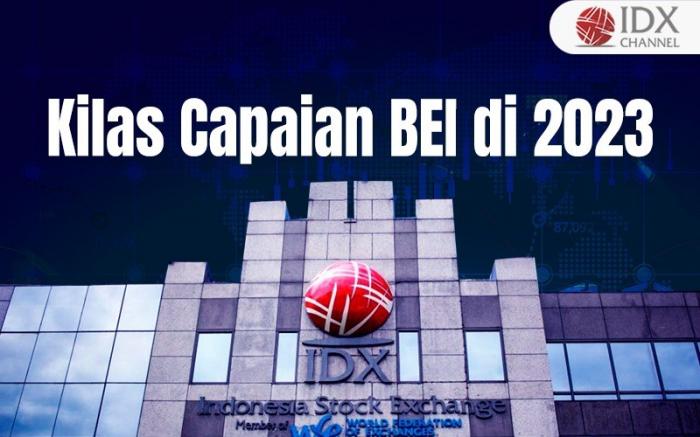 Kilas Capaian BEI di 2023, Rekor Pencatatan Saham hingga Peluncuran