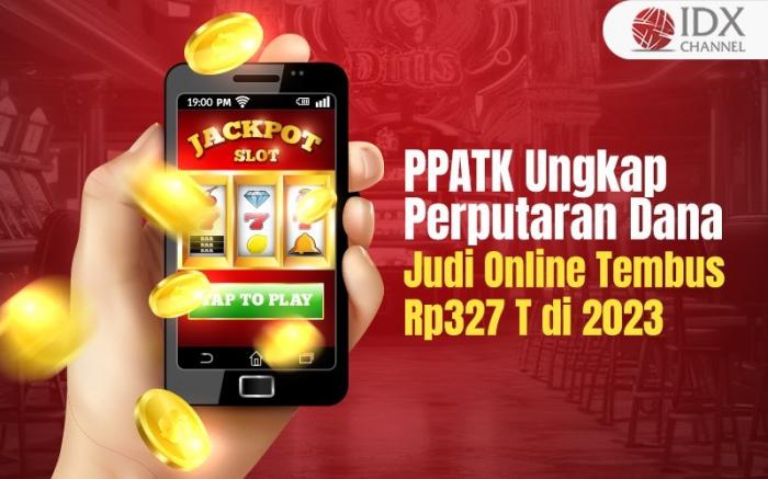 Fantastis, PPATK Ungkap Perputaran Dana Judi Online Tembus Rp327 Triliun di 2023 (Foto : Tim Digital Marketing IDX Channel)