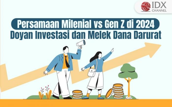 Persamaan Milenial vs Gen Z di 2024: Doyan Investasi dan Melek Dana Darurat (Foto : Tim Digital Marketing IDX Channel)