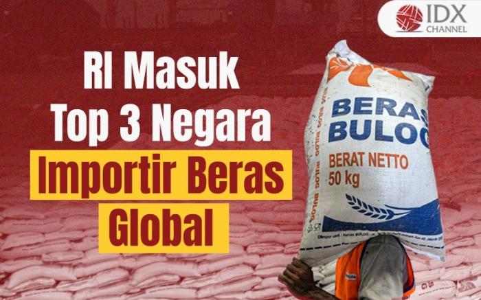 Harga Makin Mahal, RI Masuk Jajaran Top 3 Negara Importir Beras Global (Foto : Tim Digital Marketing IDX Channel)