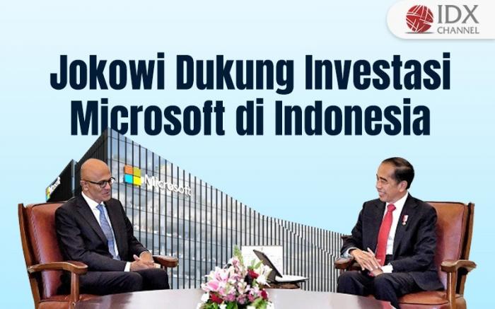 Jokowi Dukung Investasi Microsoft di Indonesia (Foto : Tim Digital Marketing IDX Channel)