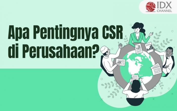 Pentingnya CSR dalam Membangun Reputasi Perusahaan (Foto : Tim Digital Marketing IDX Channel)
