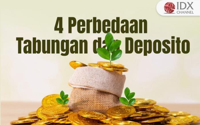 4 Perbedaan Tabungan dan Deposito: Investasi Aman, Ini Kelebihan dan Kekurangannya (Foto : Tim Digital Marketing IDX Channel)