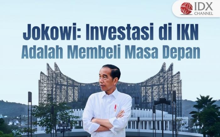 Jokowi: Investasi di IKN adalah Membeli Masa Depan. Grafis: Bayu Airlangga