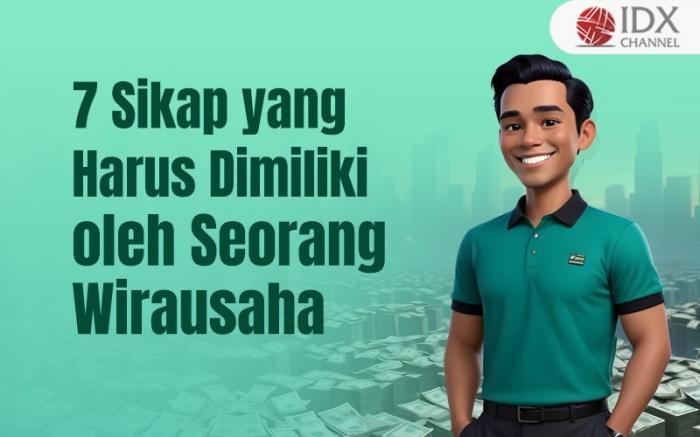 Tujuh Sikap yang Harus Dimiliki oleh Seorang Wirausaha. Grafis: Bayu Airlangga