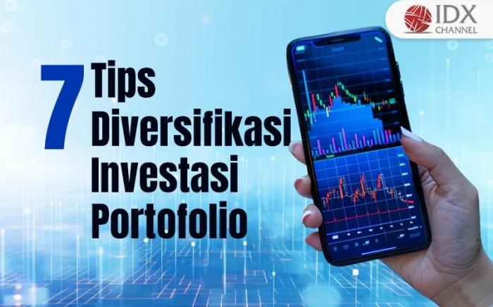 Dear Investor, Simak Tujuh Tips Diversifikasi Investasi Portofolio agar Tetap Cuan. Grafis: Bayu Airlangga
