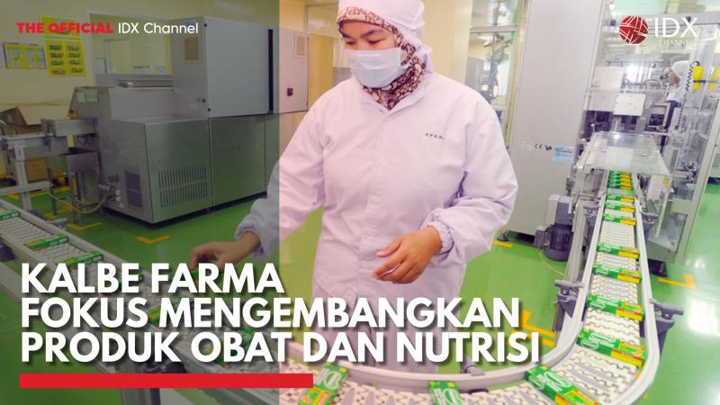 Kalbe Farma Fokus Mengembangkan Produk Obat dan Nutrisi,(Sumber: IDX CHANNEL)