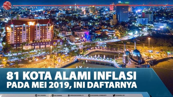 81 Kota Alami Inflasi Pada Mei 2019, Ini Daftarnya