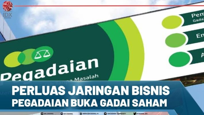 PERLUAS JARINGAN BISNIS, PEGADAIAN BUKA GADAI SAHAM