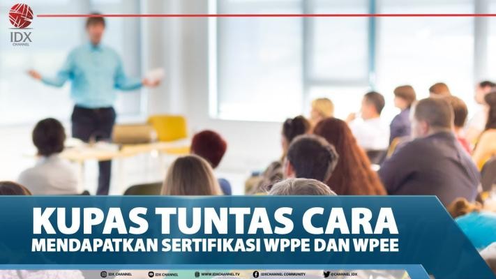 Kupas Tuntas Cara Mendapatkan Sertifikasi WPPE Dan WPEE - IDX 2ND Session Closing Part 3