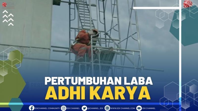 Pertumbuhan Laba ADHI KARYA.(SUMBER : IDX CHANNEL)