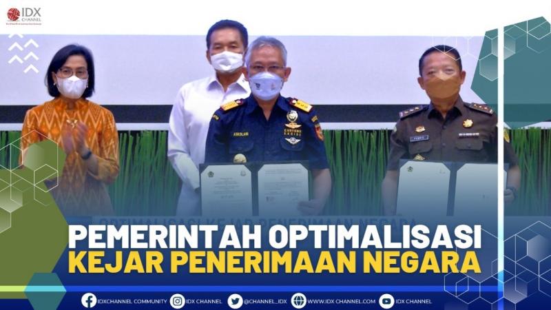 PEMERINTAH OPTIMALISASI KEJAR PENERIMAAN NEGARA.(SUMBER : IDX CHANNEL)