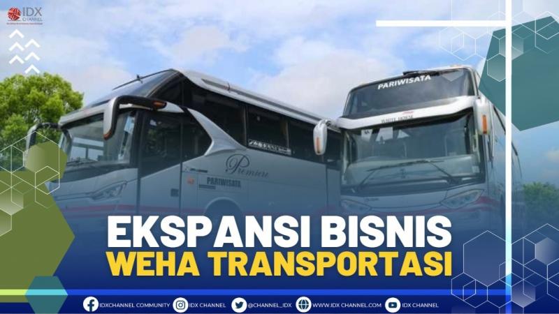 EKSPANSI BISNIS WEHA TRANSPORTASI,(SUMBER: IDX CHANNEL)
