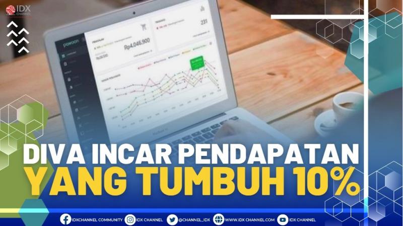 DIVA Incar Pendapatan yang Tumbuh 10%. (SUMBER : IDX CHANNEL)