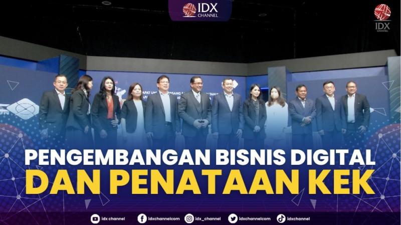 Pengembangan Bisnis Digital dan Penataan KEK,(Sumber: iDX CHANNEL)