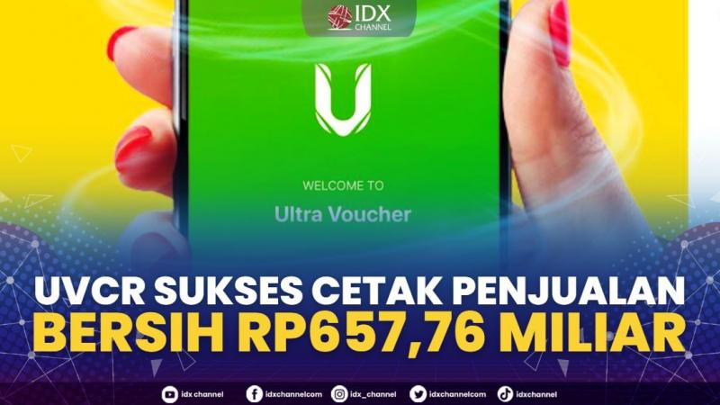 UVCR Sukses Cetak Penjualan Bersih Rp657,76 Miliar.(SUMBER : IDX CHANNEL)