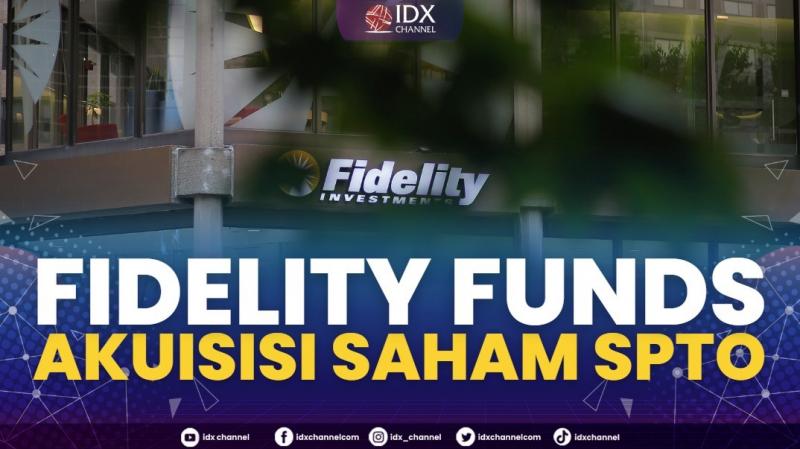 Fidelity Funds Akuisisi Saham SPTO,(Sumber: IDX CHANNEL)