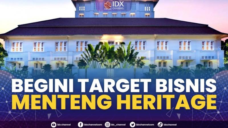 Begini Target Bisnis Menteng Heritage. (Sumber : IDXChannel)