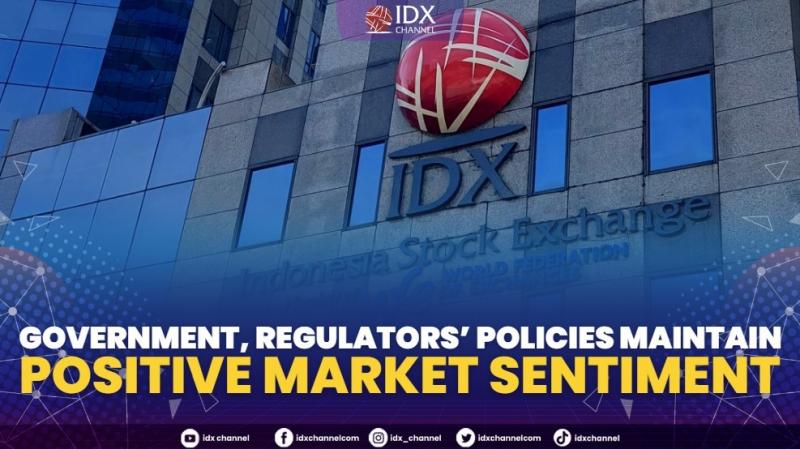 Government, Regulators’ Policies Maintain Positive Market Sentiment,(Sumber: IDX CHANNEL)