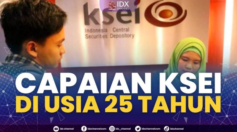 Capaian KSEI di Usia 25 Tahun,(Sumber: IDX CHANNEL)