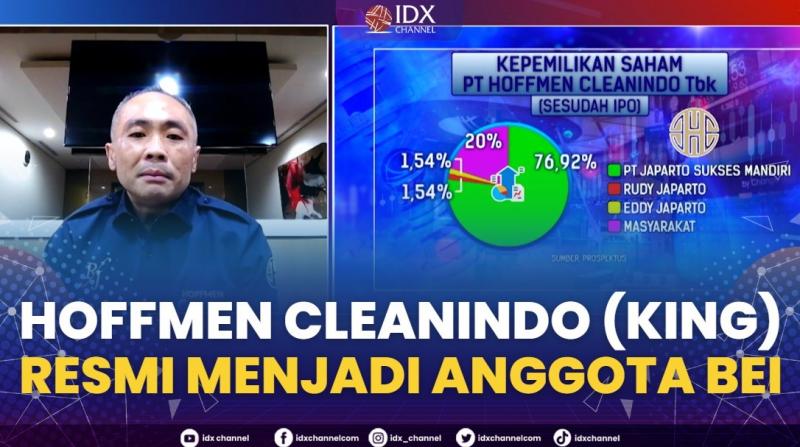 Hoffmen Cleanindo (KING) Resmi Menjadi Anggota BEI. (Sumber : IDXChannel)