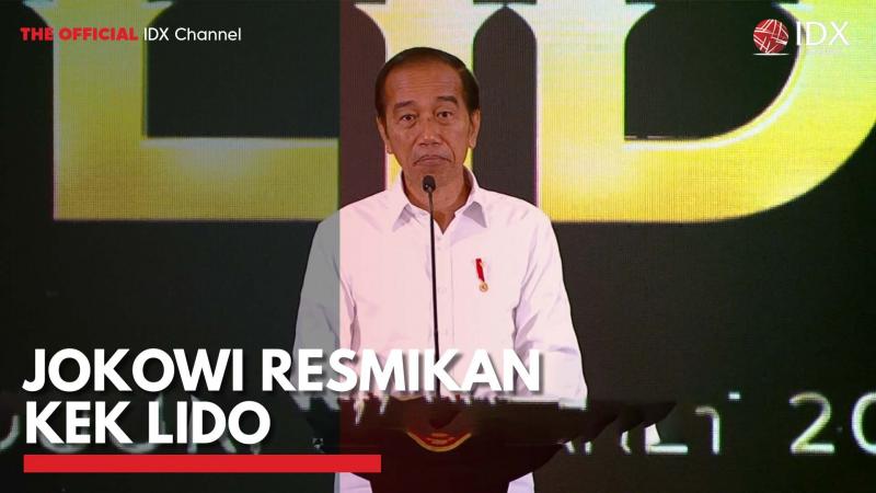 Jokowi Resmikan KEK Lido,(Sumber: IDX CHANNEL)