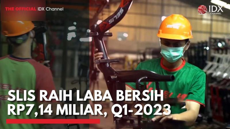 SLIS Raih Laba Bersih Rp7,14 Miliar, Q1-2023,(Sumber: IDX CHANNEL)
