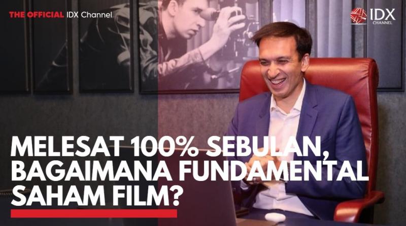 Melesat 100% Sebulan, Bagaimana Fundamental Saham FILM?(Sumber : IDXChannel)