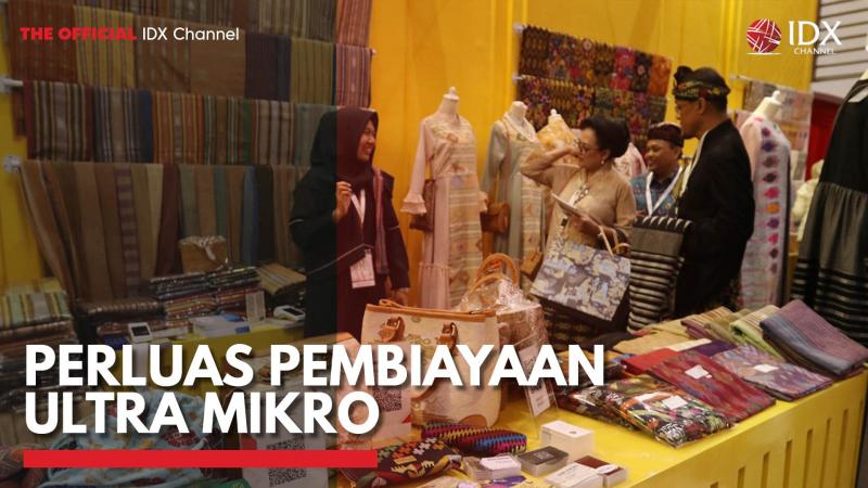 Perluas Pembiayaan Ultra Mikro,(Sumber: IDX CHANNEL)