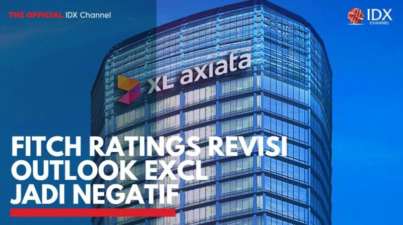 Fitch Ratings Revisi Outlook EXCL Jadi Negatif. (Sumbeer : IDXChannel)