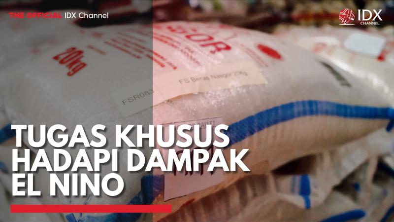 Tugas Khusus Hadapi Dampak El Nino,(Sumber: IDX CHANNEL)