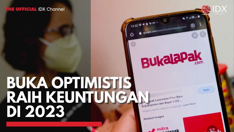 BUKA Optimistis Raih Keuntungan di 2023,(Sumber: IDX CHANNEL)