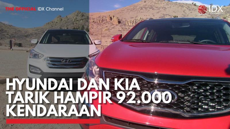 Hyundai dan KIA Tarik Hampir 92.000 Kendaraan. (Sumber : IDXChannel)