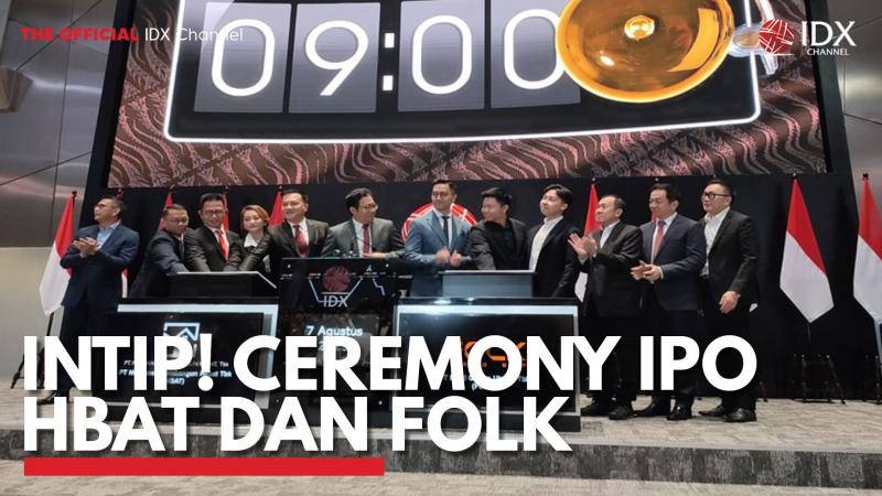 Intip! Ceremony IPO HBAT dan FOLK. (Sumber : IDXChannel)