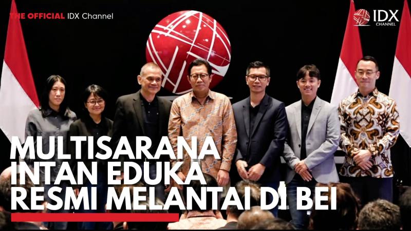 Multisarana Intan Eduka Resmi Melantai di BEI. (Sumber : IDXChannel)